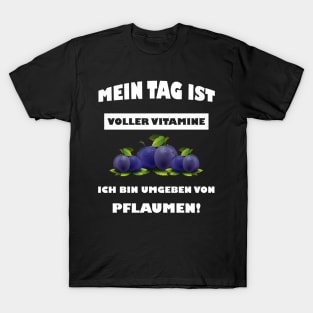 Mein Tag Ist Voller Vitamine T-Shirt